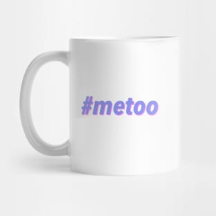 #metoo - Me Too Mug